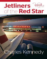 JETLINERS OF THE RED STAR Charles Kennedy (hardback)
