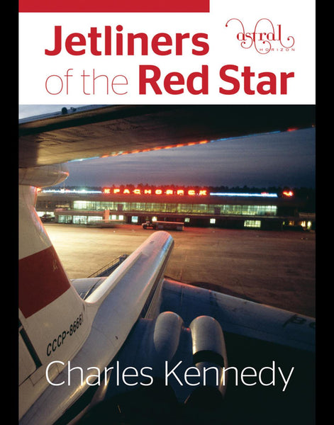 JETLINERS OF THE RED STAR Charles Kennedy (paperback)